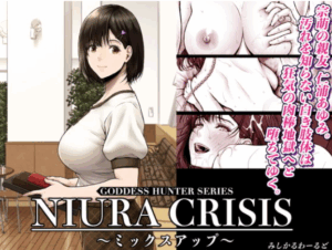 NIURA CRISIS〜ミックスアップ〜